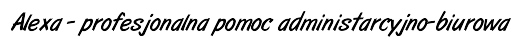 Alexa - profesjonalna pomoc administarcyjno-biurowa